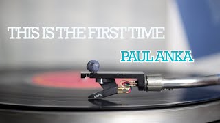 PAUL ANKA THIS IS THE FIRST TIME