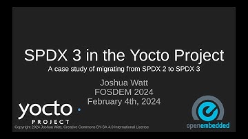 SPDX 3.0 in the Yocto Project (FOSDEM 2024)