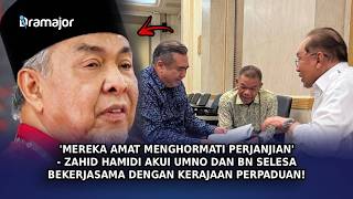 'MEREKA Amat Menghormati Perjanjian' - Zahid Akui UMNO Dan BN Selesa Kerjasama Kerajaan Perpaduan!
