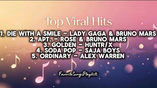 🫶 Top 5 Viral Songs 2026 | 🎶 Die With a Smile, APT., Golden, Soda Pop, Ordinary 🫶 | Lyrics Video