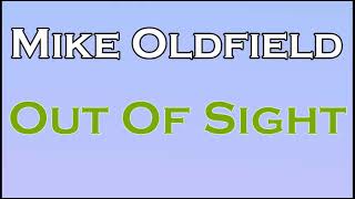 MIKE OLDFIELD  -  Out Of Sight