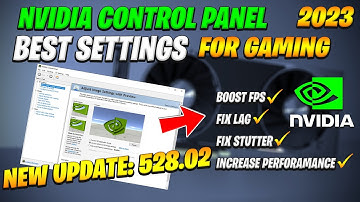 Nvidia Control Panel New update 528.02 (2023 FOR Best Setting Gaming)