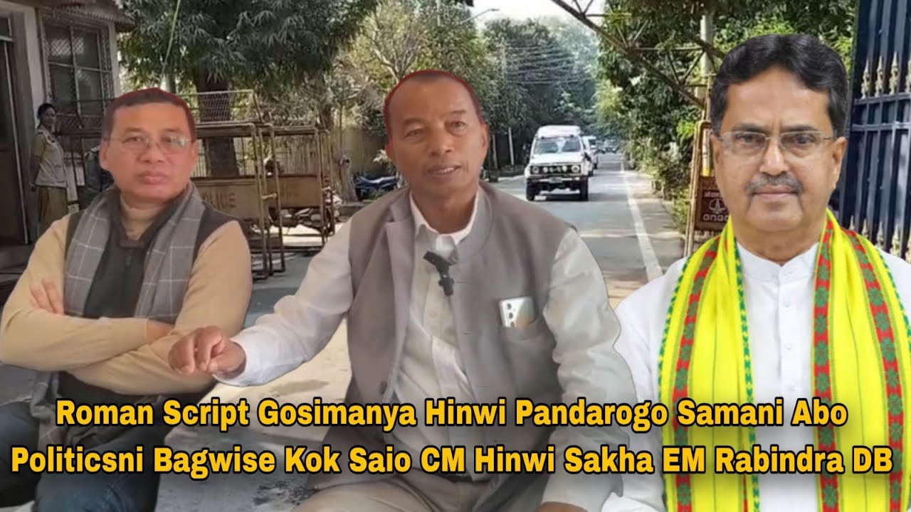 Roman Script Gosimanya Hinwi Pandarogo Samani Abo Politicsni Koksi Saio CM Hinwi Sakha EM Rabindra