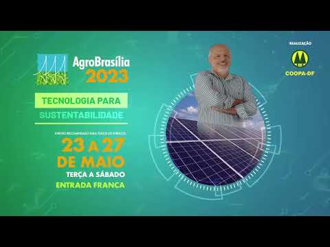 AgroBrasília 2023 - Tecnologia Para Sustentabilidade