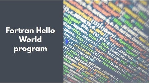 Fortran Hello World program
