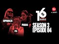 16 Baris | Season 3 | EP4 | SOPHIARAZK, SYA, PRADAA