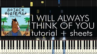 Bojack Horseman - I Will Always Think of You - Piano Tutorial +Sheets -  YouTube