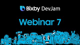 Bixby DevJam Webinar 7 - Q&A