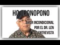 HO OPONOPONO "AMOR INCONDICIONAL" POR DR LEN, PRIMERA PARTE