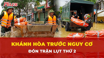 Khánh Hòa nguy cơ ‘lũ chồng lũ’ khi dự báo mưa lớn tiếp tục được cảnh báo | Tin nhanh