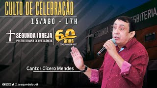 Culto de Celebração - 15/08/2021 - 17h - Cantor Cícero Mendes