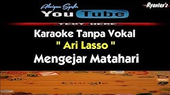 Karaoke Ari Lasso - Mengejar Matahari  - Durasi: 3:34. 