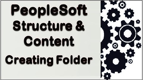 PeopleSoft - Structure and Content - Creating Folder