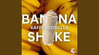 Banana Shake - KaffeMedBulla