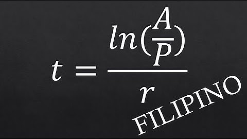 How to Solve for the Time in Continuous Compounding (Filipino-Explained)