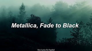 Metallica - Fade To Black (Sub. Español)