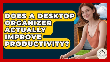 Does A Desktop Organizer Actually Improve Productivity? - Minimalist Home Life