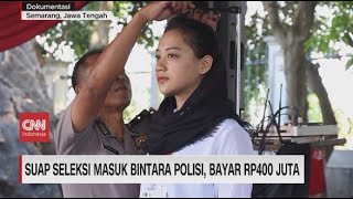 Suap Seleksi Masuk Bintara Polisi, Bayar Rp 400 Juta