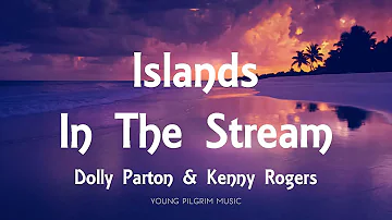 Dolly Parton & Kenny Rogers - Islands In The Stream (Lyrics)