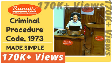CRIMINAL PROCEDURE CODE, 1973 MADE SIMPLE - APPROACH TO BEGIN CRPC- BY RAHUL SIR | Rahul