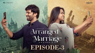 Arranged Marriage | Episode 3 | Season 2 | Telugu Webseries 2023 | Sainma Creations | SIL Concepts