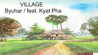 Taw Ywarbyuhar Feat Kyat Phavillage