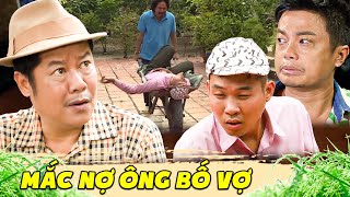 MẮC NỢ ÔNG BỐ VỢ | Phim Hai Lúa Miền Tây HẤP DẪN NHẤT | Phim Việt Nam 2023 - Phim Hài Việt Nam 2023