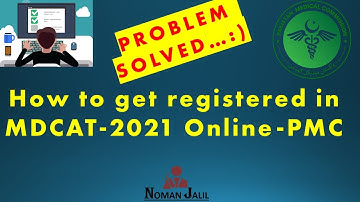 How to do National MDCAT Registration 2021 (PMC Online) | Problem Solved | Sir Noman Jalil
