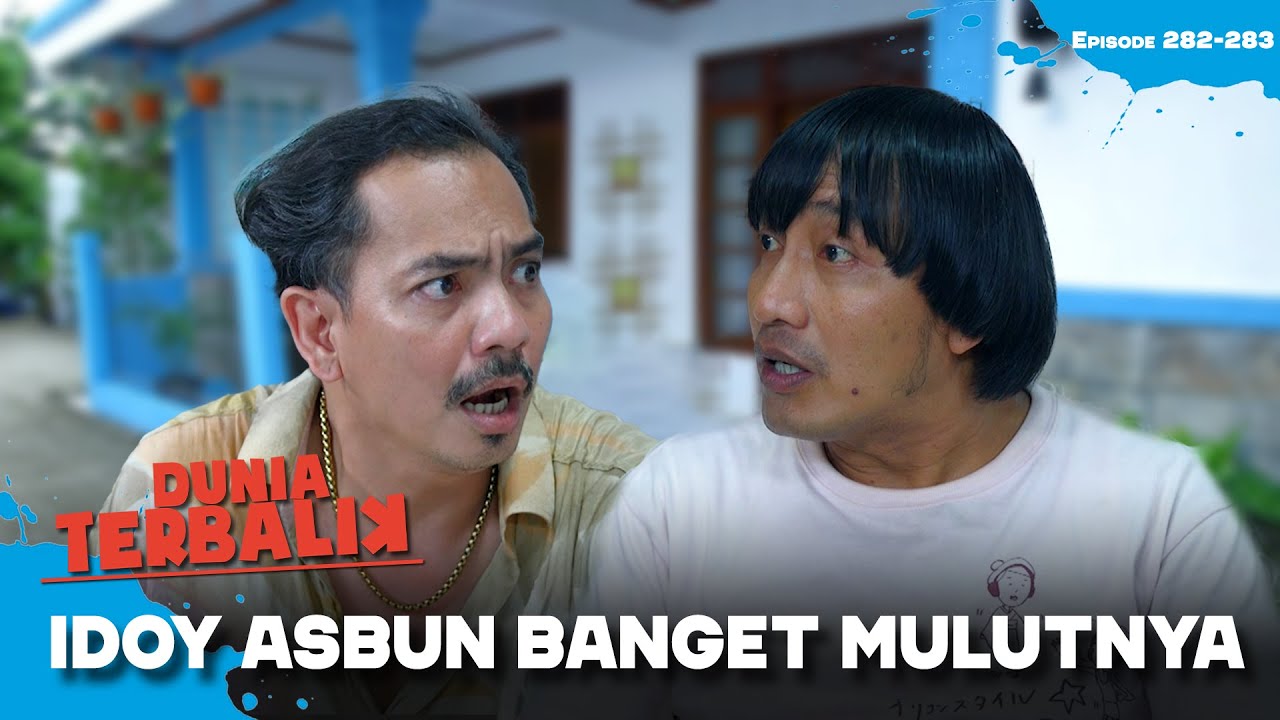 NGACO! Idoy Kalo Ngomong Sembarangan Banget Mulutnya | DUNIA TERBALIK | EPS 282-283 (9/10)