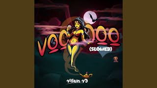 Voodoo (Slowed)