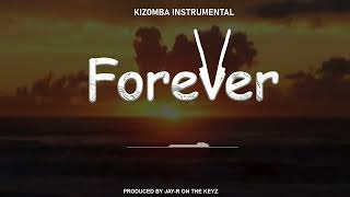[FREE] "Forever" Zouk Instrumental 2023 | Kizomba type beat