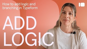 How to add logic and branching | Typeform Help Center