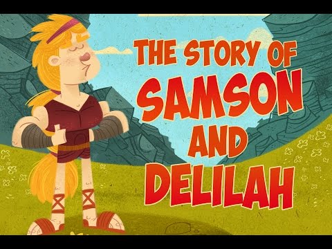 The Story Of Samson And Delilah