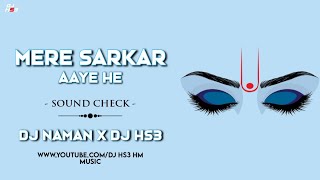 MERE SARKAR AAYE HE//DJ NAMAN//DJ HS3//2K21