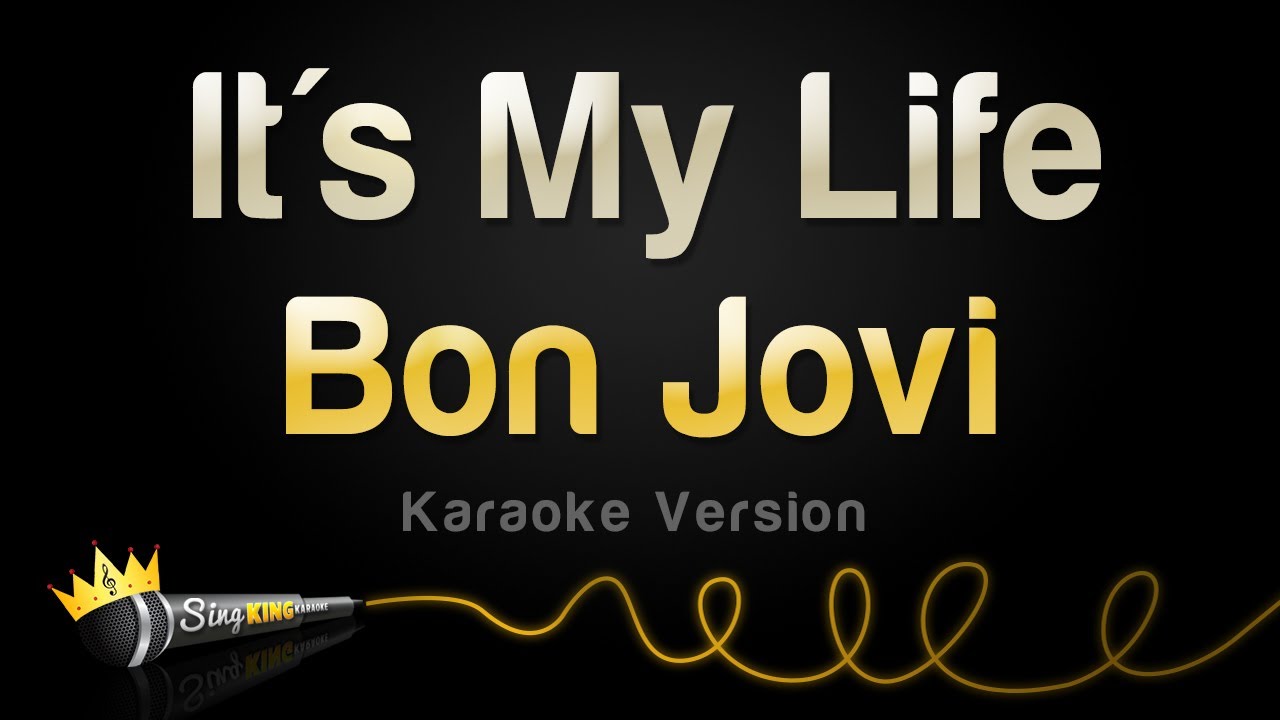 Бон джови итс май лайф mp3. Караоке bon Jovi it's my Life. ИТС май лайф караоке. Бон Джови ИТС май лайф караоке. Its a Life караоке.