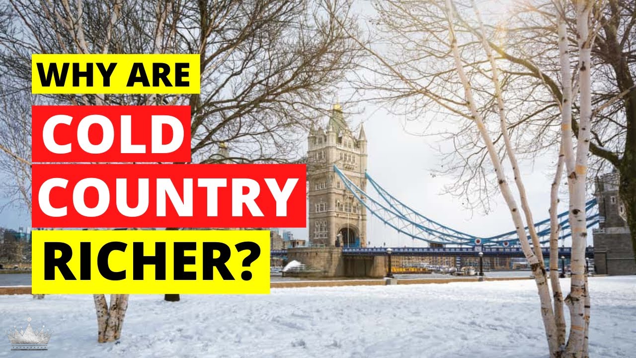 Why Are Cold Countries Riches?