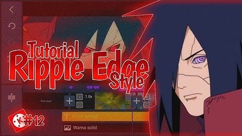 Tutorial Amv Ripple Edge Style KineMaster | KineMaster Tutorial #12