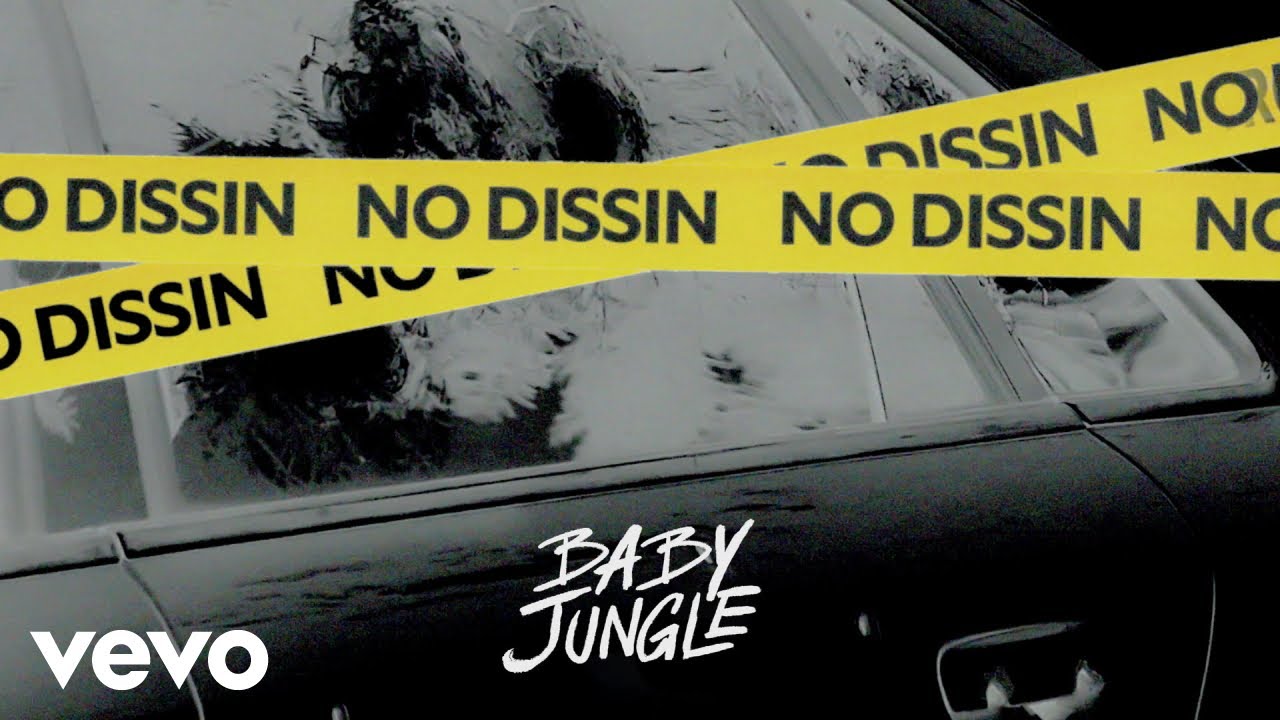 Watch Baby Jungle - No Dissin (Official Audio) on YouTube Watch Baby Jungle - No Dissin (Official Audio) on YouTube