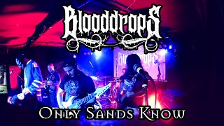 Blooddrops - Only Sands Know