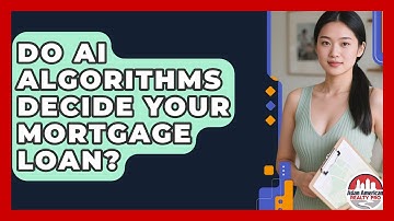 Do AI Algorithms Decide Your Mortgage Loan? - Asian American Realty Pro