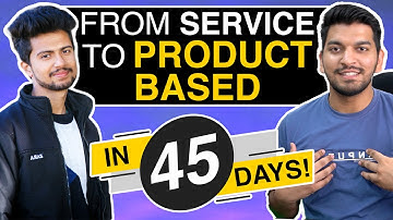 How to Shift from Service based Company to Product based Company in 45 DAYS ?