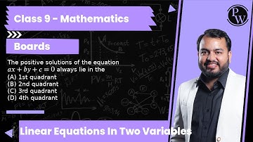 The positive solutions of the equation a x+b y+c=0 always lie in the (A) 1st quadrant (B) 2nd qua...