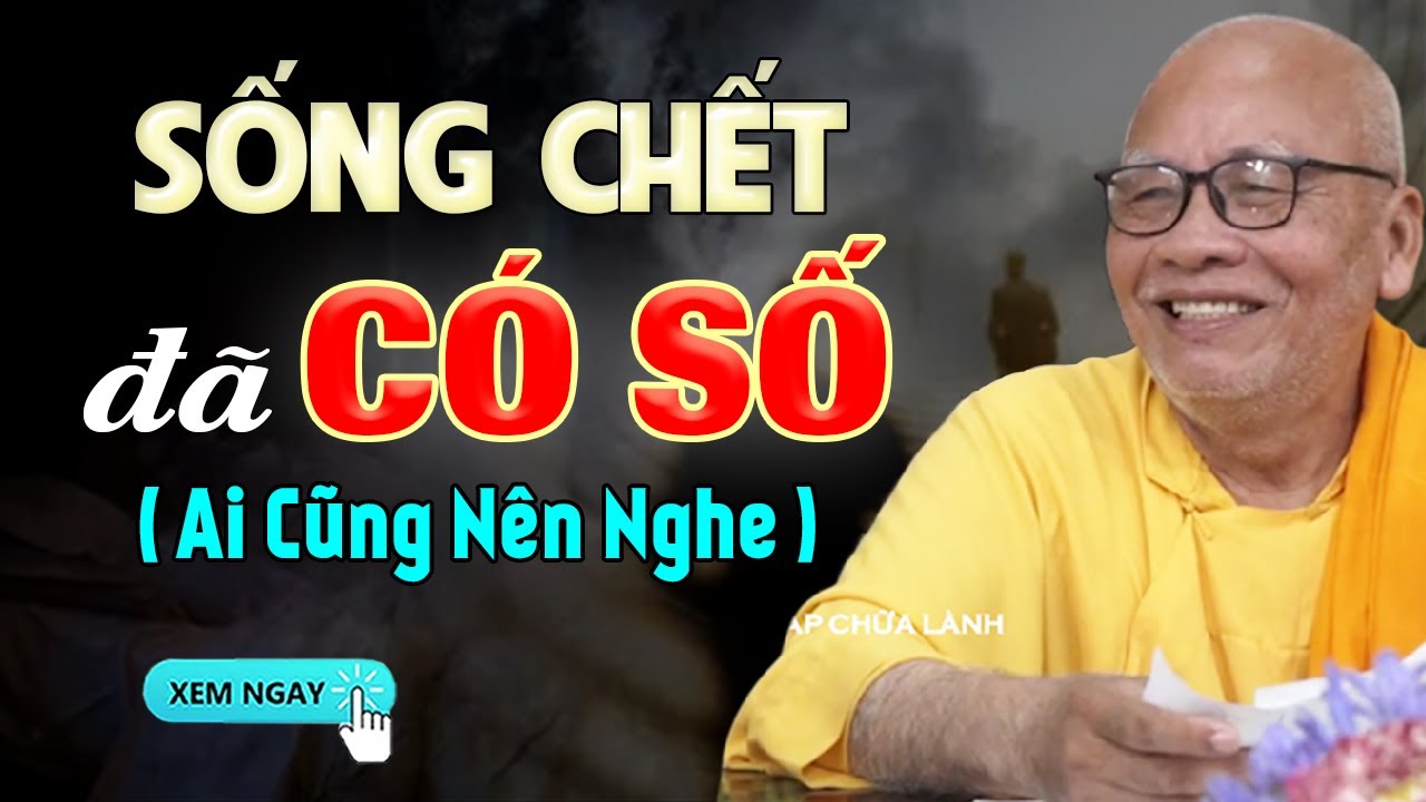 KHÔNG AI CÓ THỂ TRÁNH KHỎI CÁI CHẾT - LÀM SAO ĐỂ ĐỐI DIỆN NÓ ( nghe mà thấm sự đời )