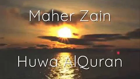 Maher Zain - Huwa AlQuran Lyrics