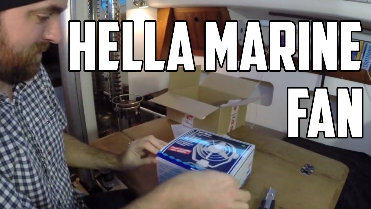 Sail Life – Sailboat update #8 – Hella Marine Fan