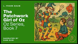 The Patchwork Girl of Oz - 2 of 2 (Oz Series, Book 7) - L. Frank Baum / Sam Kusi (Full Audiobook)