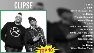Clipse 2025 MIX Best Collection - So Be It, Grindin', When The Last Time, Hot Damn