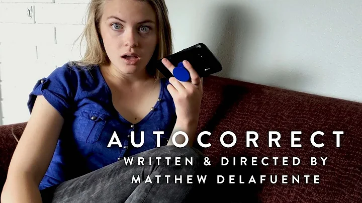 "Autocorrect", Written and Directed by Matthew Del...