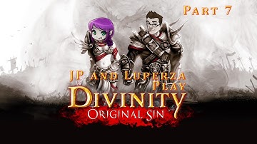 JP and Maggie Play Divinity: Original Sin - Part 7