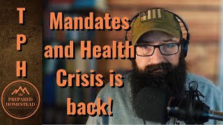 Mandates and Health Crisis is back!